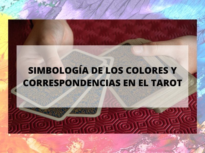 Simbología de los colores y correspondencias en el tarot