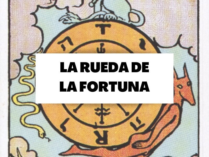 Descubre todo sobre el arcano de la rueda de la fortuna